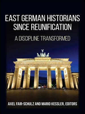 cover image of East German Historians since Reunification